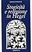 Storicità e religione in Hegel by Marcello Monaldi