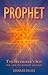 Prophet - the Hatmaker's Son: The Life of Robert Muller
