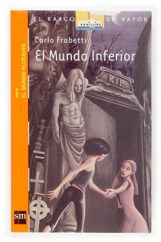 El Mundo Inferior/the Inferior World (El Barco De Vapor)