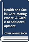Health and social care management: A guide to self-development