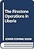 The Firestone Operations in Liberia