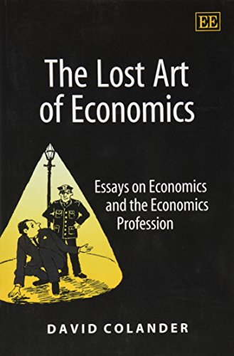 The Lost Art of Economics: Essays on Economics and the Economics Profession (Paperback)