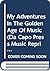 My Adventures In The Golden Age Of Music (Da Capo Press Music Reprint Series)