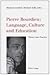 Pierre Bourdieu: Language, Culture and Education: Theory Into Practice (English and German Edition)