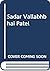 Sardar Vallabhbhai Patel, India's iron man by Balraj Krishna