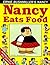 Nancy Eats Food (Ernie Bush...