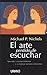 El Arte Perdido de Escuchar / The Lost Art of Listening (Spanish Edition)