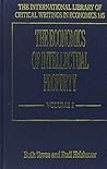 The Economics of Intellectual Property: 93 Articles, Dating from 1934 to 1999 (International Library of Critical Writings in Economics) FOUR VOLUMES