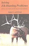 Solving Elk Hunting Problems: Simple Solutions to the Elk Hunting Riddle