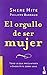 El orgullo de ser mujer (Spanish Edition)