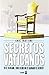 Secretos Vaticanos: El Vaticano, todo lo que no es sagrado es secrto (Cronicas de la Historia / History Chronicles) (Spanish Edition)