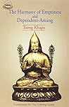 Harmony of Emptiness and Dependent-Arising by Lobsang Gyatso Harmony of Emptiness and Dependent-Arising by Lobsang Gyatso