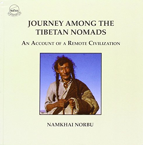 Journey among the Tibetan nomads: An account of a remote civilization (Hardcover)