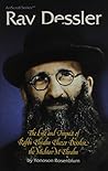 Rav Dessler: The life and impact of Rabbi Eliyahu Eliezer Dessler the Michtav m'Eliyahu (ArtScroll series)