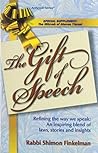 The gift of speech: Refining the way we speak : an inspiring blend of laws, stories, and insights (ArtScroll series)