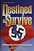 Destined to survive: Uplifting stories from the worst of times (ArtScroll history series)