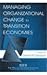 Managing Organizational Change in Transition Economies (Organization and Management Series)