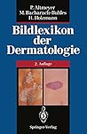 Bildlexikon der Dermatologie (German Edition)