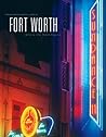 Fort Worth: Where the Best Begins Fort Worth: Where the Best Begins