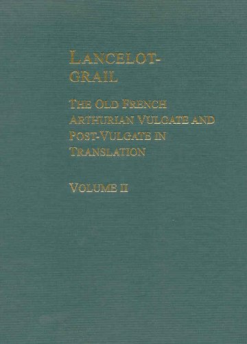 Lancelot-Grail: The Old French Arthurian Vulgate and Post-Vulgate in Translation, Volume 2: Lancelot Parts I-III (Hardcover)