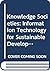 Knowledge Societies: Information Technology for Sustainable Development