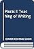 The Plural I: The Teaching of Writing