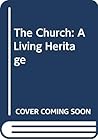 The Church: A Living Heritage