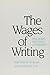 The Wages of Writing