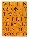 Cy Twombly - Writings on