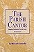 The Parish Cantor: Helping Catholics Pray in Song