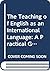 The Teaching of English as an International Language by Gerry Abbott