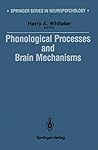Phonological Processes and Brain Mechanisms (Springer Series in Neuropsychology)