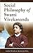 Social Philosophy of Swami Vivekananda