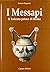 I Messapi: Il Salento prima di Roma (Italian Edition)