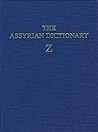 Assyrian Dictionary of the Oriental Institute of the University of Chicago, Volume 21, Z (Chicago Assyrian Dictionary)