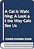 A Cat is Watching: A Look at the Way Cats See Us