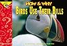 How and Why Birds Use Their Bills (How and Why Series)