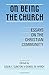 On Being the Church: Essays on the Christian Community