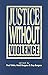 Justice Without Violence