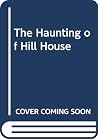 The Haunting of Hill House by Shirley Jackson