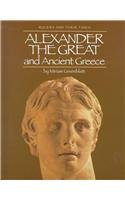 Alexander the Great and Ancient Greece (Rulers and Their Times)