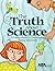 The Truth About Science: A Curriculum for Developing Young Scientists