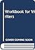 Workbook for Writers