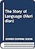 The Story of Language