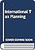 International tax planning by Barry Spitz