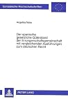 Der spanische gesetzliche Güterstand der Errungenschaftsgemeinschaft mit vergleichenden Ausfvergleichenden Ausführungen zum deutschen Recht (Europäische Hochschulschriften Recht) (German Edition) Der spanische gesetzliche Güterstand der Errungenschaftsgemeinschaft mit vergleichenden Ausfvergleichenden Ausführungen zum deutschen Recht (Europäische Hochschulschriften Recht) (German Edition)
