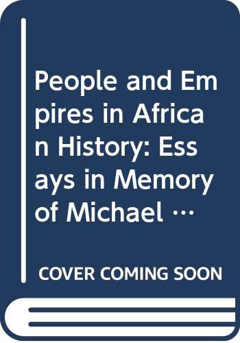 People and Empires in African History: Essays in Memory of Michael Crowder (Hardcover)