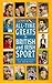 All-time Greats of British Sport