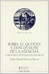 Sobre el Quijote y Don Quijote de la Mancha: Ejercicios literario-filosóficos (Pensamiento crítico/pensamiento utópico) (Spanish Edition) Sobre el Quijote y Don Quijote de la Mancha: Ejercicios literario-filosóficos (Pensamiento crítico/pensamiento utópico) (Spanish Edition)