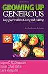 Growing Up Generous: Engaging Youth in Living and Serving Growing Up Generous: Engaging Youth in Living and Serving